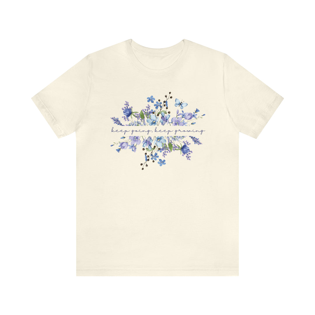 Keep Going Keep Growing Wildflower Tshirt